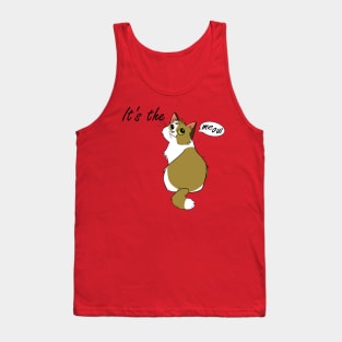 It's the Cat's Meow! Tank Top